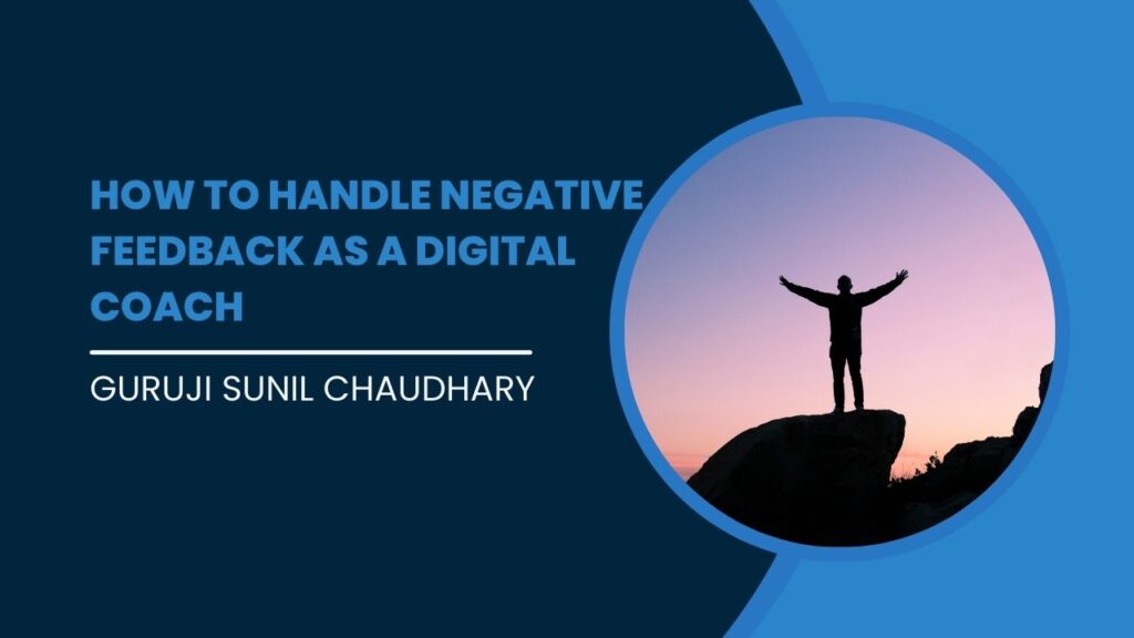 How to Handle Negative Feedback as a Digital Coach
